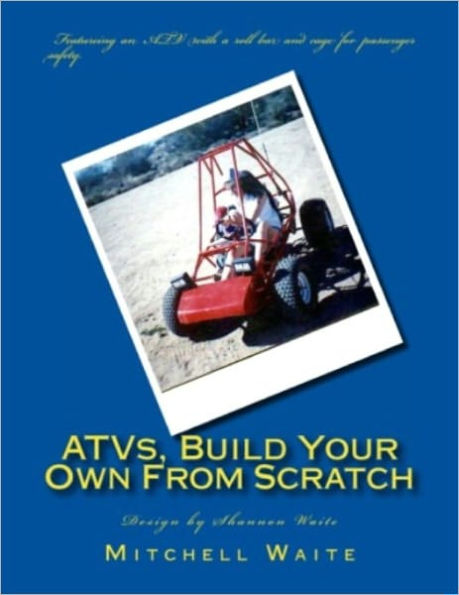 ATVS, BUILD YOUR OWN FROM SCRATCH