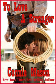 Title: To Love a Stranger, Author: Connie Mason