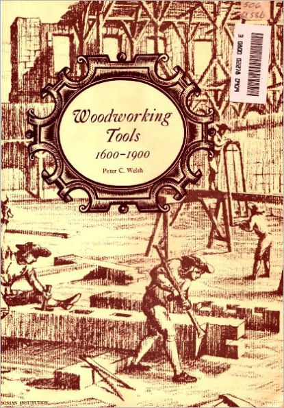 Woodworking Tools, 16001900 [Illustrated]