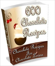 Title: Food Recipes CookBook - 600 Chocolate Recipes For Chocolate Lovers - with enough chocolate to satisfy even the deepest craving., Author: Self Improvement