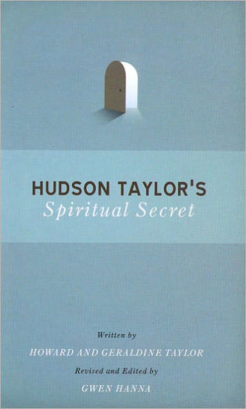 Hudson Taylor's Spiritual Secret