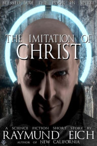 Title: The Imitation of Christ, Author: Raymund Eich