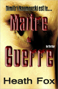 Title: Maître de Guerre, Author: Heath Fox