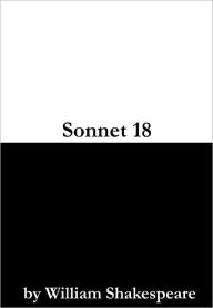 Title: Sonnet 18 (Shall I compare thee to a Summer's Day?), Author: William Shakespeare