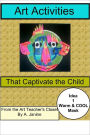 Art Activities that Captivate the Child / Idea 1