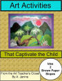 Art Activities That Captivate the Child / Idea 2