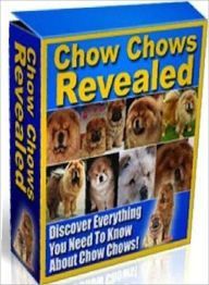 Title: eBook about Chow Chows Revealed - Originating in China, some historians believe that the Chow breed dates back 2500-3000 years?, Author: Healthy Tips