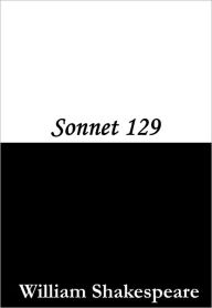 Title: Sonnet 129, Author: William Shakespeare