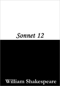 Title: Sonnet 12, Author: William Shakespeare