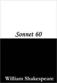 Title: Sonnet 60, Author: William Shakespeare