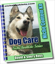 Title: Dog Care: This NicheBooklet™ shows you: what's involved in caring for a dog, what great gifts you can give to your dog, how to keep your dog happy, what to do to make sure your dogs get along, how to keep fleas and bad odor off your pet, and more.., Author: David & Shery Russ