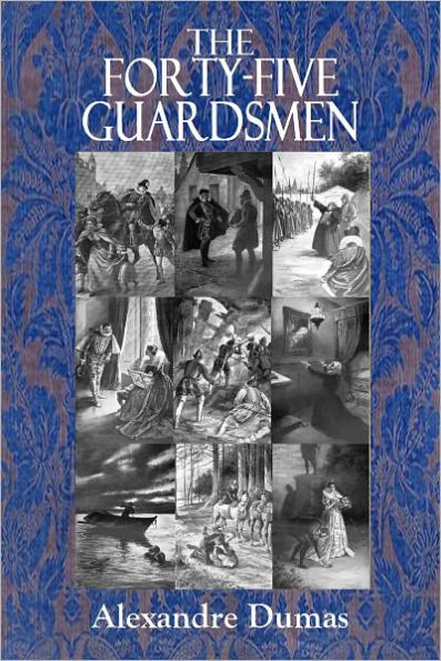 THE FORTY-FIVE GUARDSMEN (Illustrated)