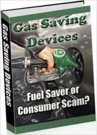 Title: Consumer Guides eBook - Gas Saving Device - Before you buy one of them you need to do your homework., Author: Study Guide