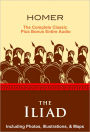 THE ILIAD OF HOMER [Deluxe Edition] The Complete Classic With Photos, Illustrations, & Maps PLUS Entire BONUS Audiobook