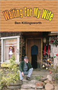 Title: Waiting For My Wife, Author: Ben Killingsworth