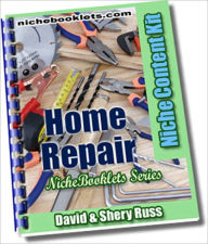 Title: Home Repair: This NicheBooklet™ shows you how to: keep your tools organized, deal with plumbing problems quickly and easily, keep your manuals and pamphlets handy, deal with clutter in your household, be ready for simple home repair jobs, and more., Author: David & Shery Russ