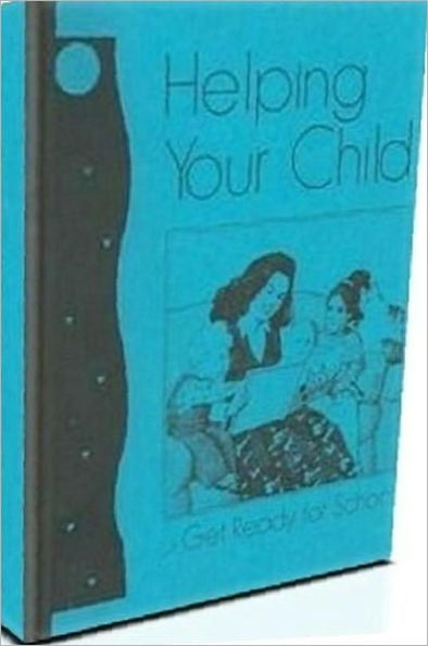eBook about Helping Your Child Get Ready for School - with activities for children from birth through to age 5 - Describes the qualities and skills that youngsters need to get a good start in kindergarten...