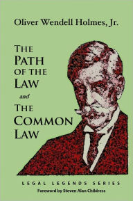 Title: The Path of the Law and The Common Law, Author: Oliver Wendell Holmes Jr.