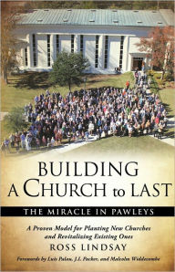 Title: BUILDING A CHURCH TO LAST, Author: ROSS LINDSAY