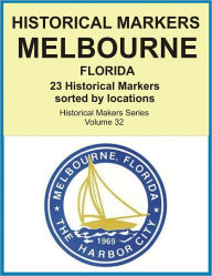 Title: Historical Markers MELBOURNE, FLORIDA, Author: Jack Young