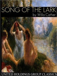 Title: Song of the Lark, Author: Willa Cather