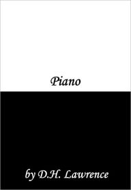 Title: Piano, Author: D. H. Lawrence