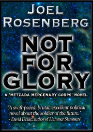 Title: Not For Glory, Author: Joel Rosenberg