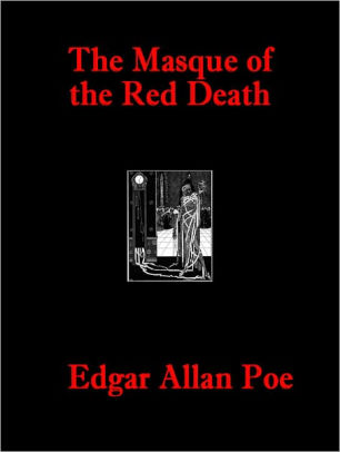 The Masque of the Red Death by Edgar Allan Poe (Full Text) by Edgar ...