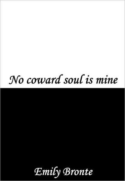 No Coward Soul is Mine