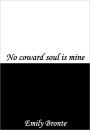 No Coward Soul is Mine