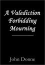 A Valediction Forbidding Mourning