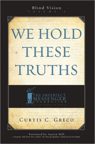 Title: We Hold These Truths (2nd Edition), Author: Curtis Greco