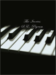 Title: The Ivories, Author: S.E. Pigram