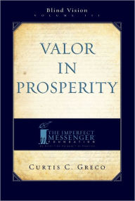 Title: Valor In Prosperity (2nd Edition), Author: Curtis Greco