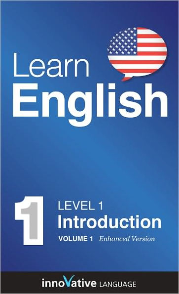 Learn English - Level 1: Introduction To English Volume 1: (Enhanced ...