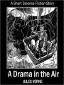 A Drama in the Air: A Short Science Fiction Story