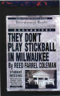 They Don't Play Stickball in Milwaukee (Dylan Klein Series #3)