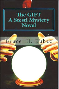 Title: The GIFT, Author: Bruce H. Kubec