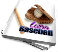 Title: Learn Baseball With This Quick Guide, Author: Vincent A. Clarke