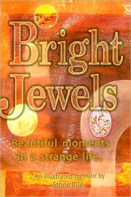 Title: Bright Jewels, Author: Stone Riley