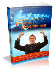 Title: Internet Marketing Personal Development - Develop The Unstoppable Mindset For Your Online Empire, Author: Irwing