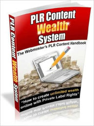 Title: PLR Content Wealth System – The Webmaster’s PLR Content Handbook AAA+++, Author: Ryan Walker