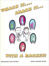 Title: Whack It Smack It With A Racket, Author: Don Martin