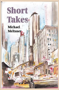 Title: Short Takes, Author: Michael Meltsner