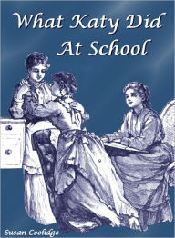 Title: What Katy Did At School, Author: Susan Coolidge