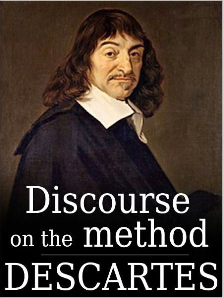 Discourse on the Method by Rene Descartes (Full Version)