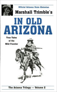 Title: In Old Arizona, Author: Marshall Trimble