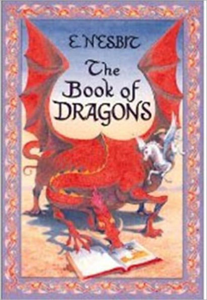 The Book of Dragons by Edith Nesbit (Full Version)
