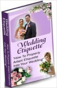 Title: Love & Romance eBook - Wedding Etiquette - your wedding memory book., Author: Self Improvement