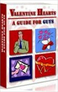 Title: eBook about Valentine Hearts Guide for Guys - The Best Gift You Can Give ..., Author: Healthy Tips